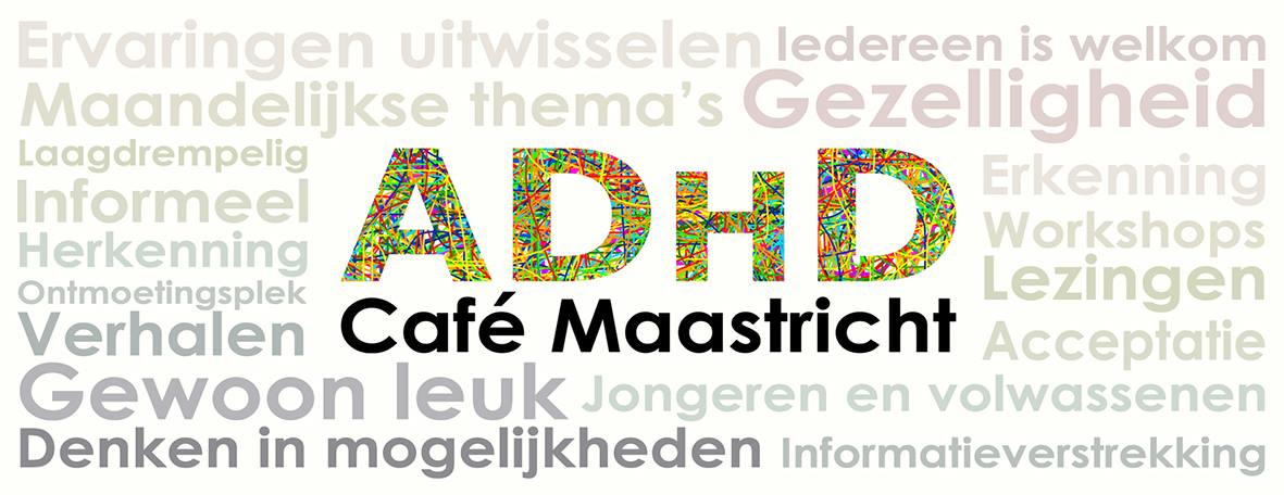 Woordwolk met het logo van ADHD Café Maastricht, omringd door de woorden: ervaringen uitwisselen, iedereen is welkom, maandelijkse thema’s, gezelligheid, laagdrempelig, informeel, herkenning, ontmoetingsplek, verhalen, gewoon leuk, denken in mogelijkheden, erkenning, workshops, lezingen, acceptatie, jongeren en volwassenen, informatieverstrekking.